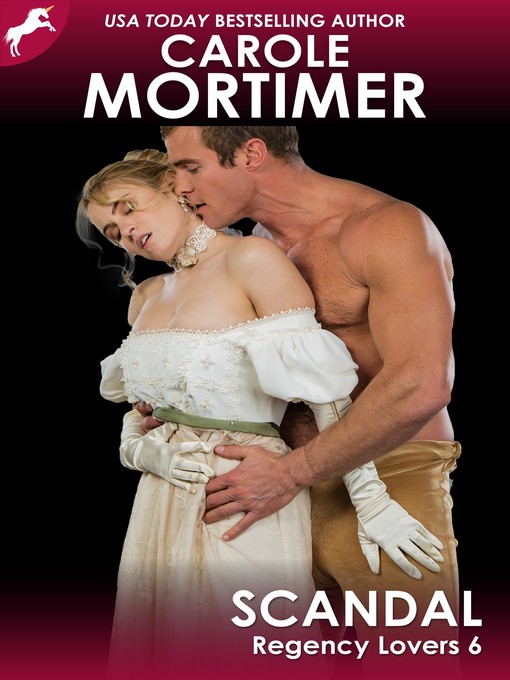 Title details for Scandal (Regency Lovers 6) by Carole Mortimer - Available